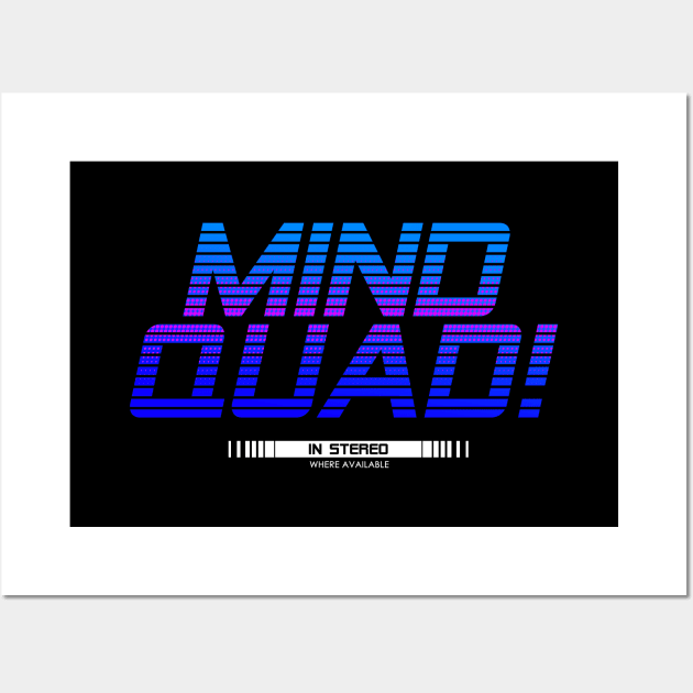 Mind Quad! Wall Art by Screen Break